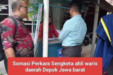 Somasi kepihak tergugat perkara sengketa ahli waris di depok